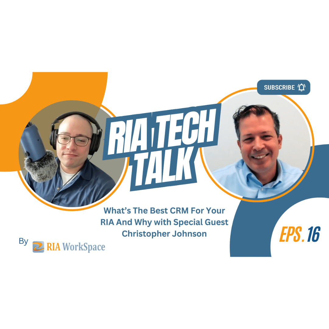 What’s The Best CRM For Your RIA And Why with Special Guest Christopher ...